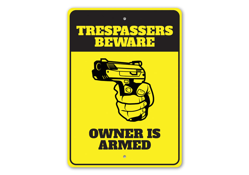 Trespassers Beware Owner is Armed Sign