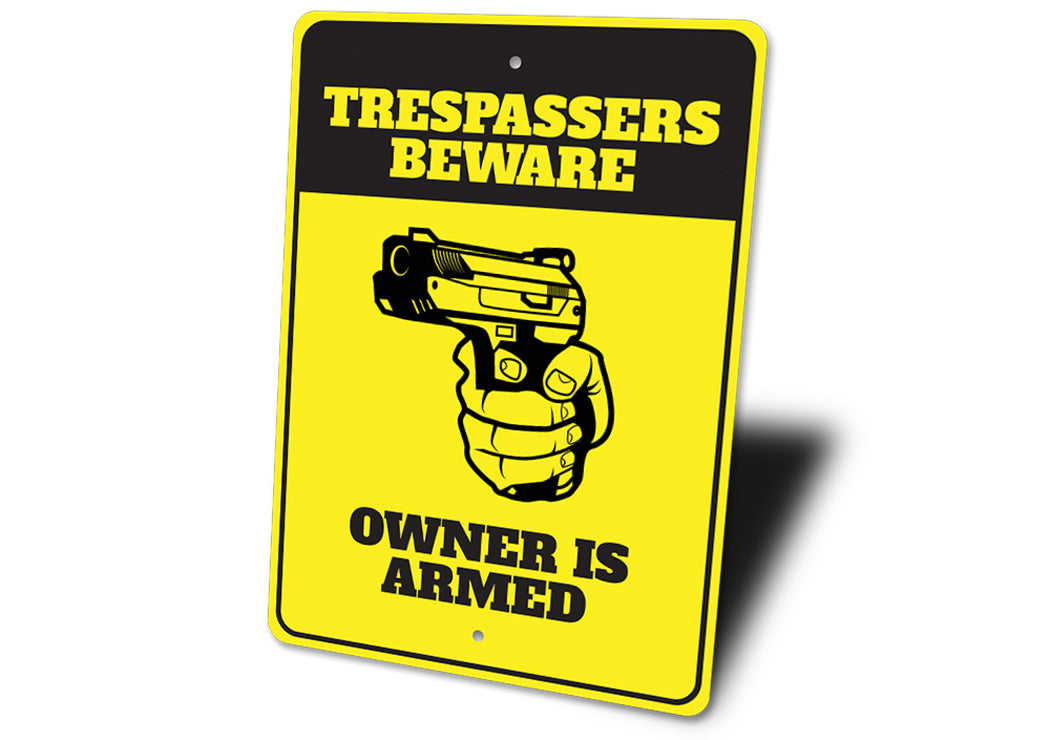 Trespassers Beware Owner is Armed Sign