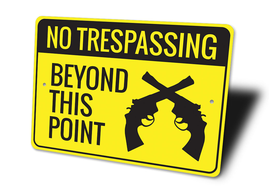 No Trespassing Beyond this Point 2nd Amendment Sign