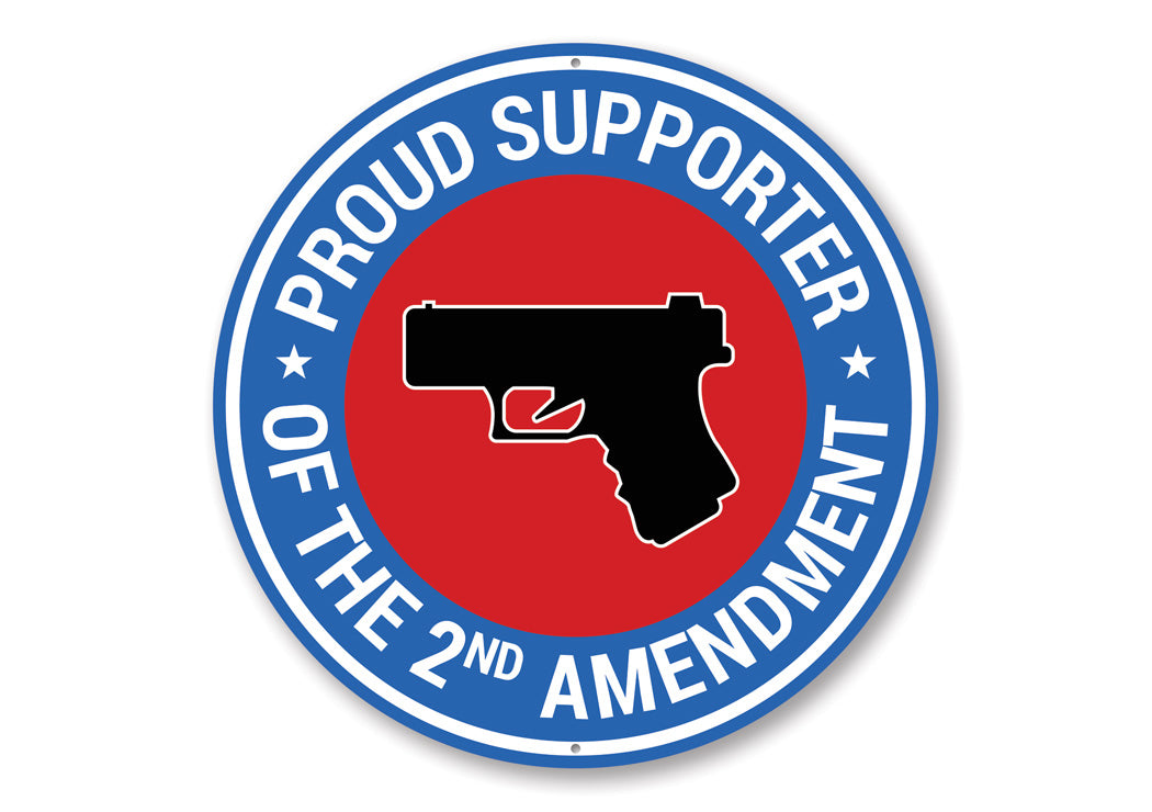Proud Supporter of the 2nd Amendment Sign
