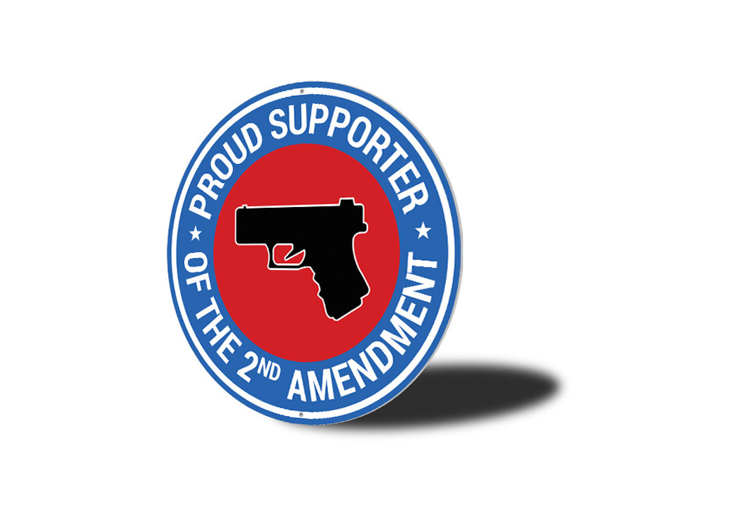 Proud Supporter of the 2nd Amendment Sign