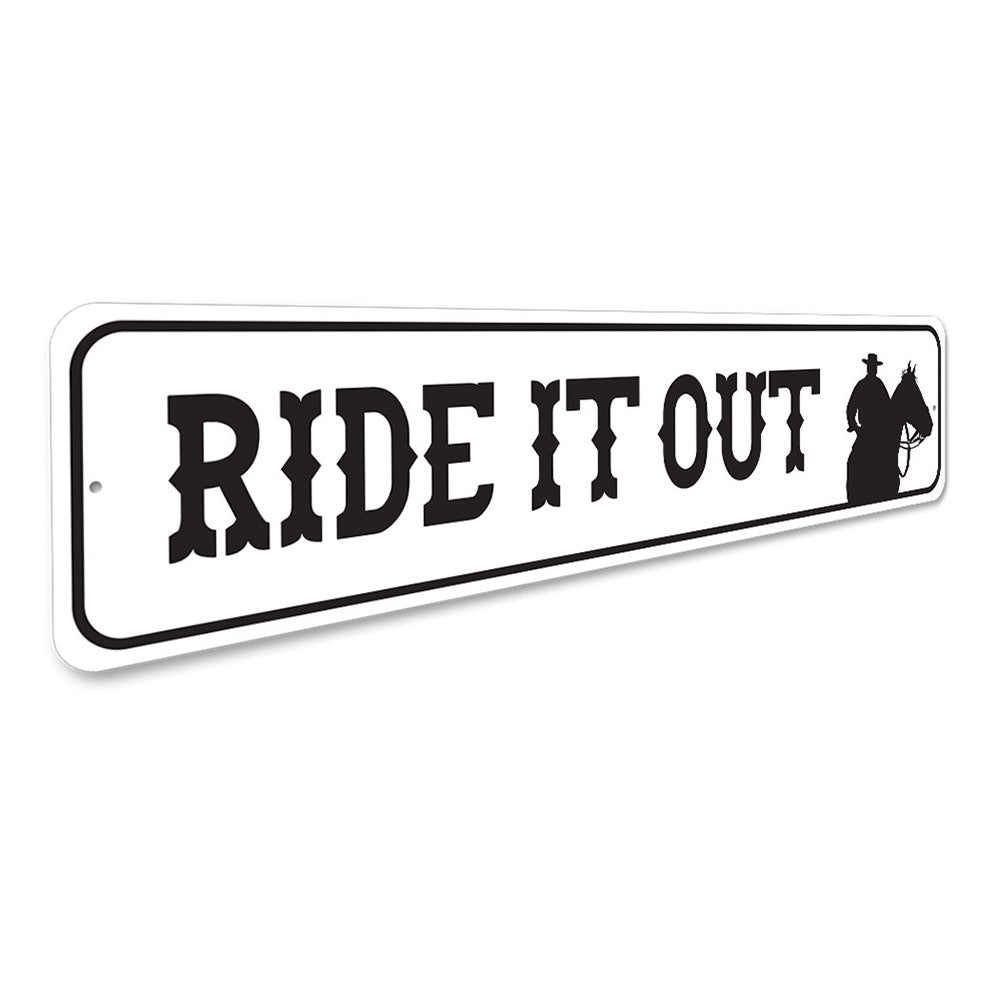 Ride It Out Equestrian Sign, Horse Lover Gift Aluminum Sign