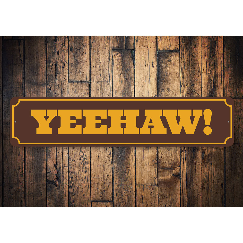 Yeehaw! Horse Rider Gift Sign, Barn Decor Aluminum Sign