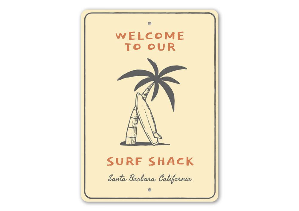 Welcome to Our Surf Shack - Beach Bar Aluminum Sign