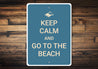 Keep Calm and Go to the Beach, Beach Lover Gift Aluminum Sign