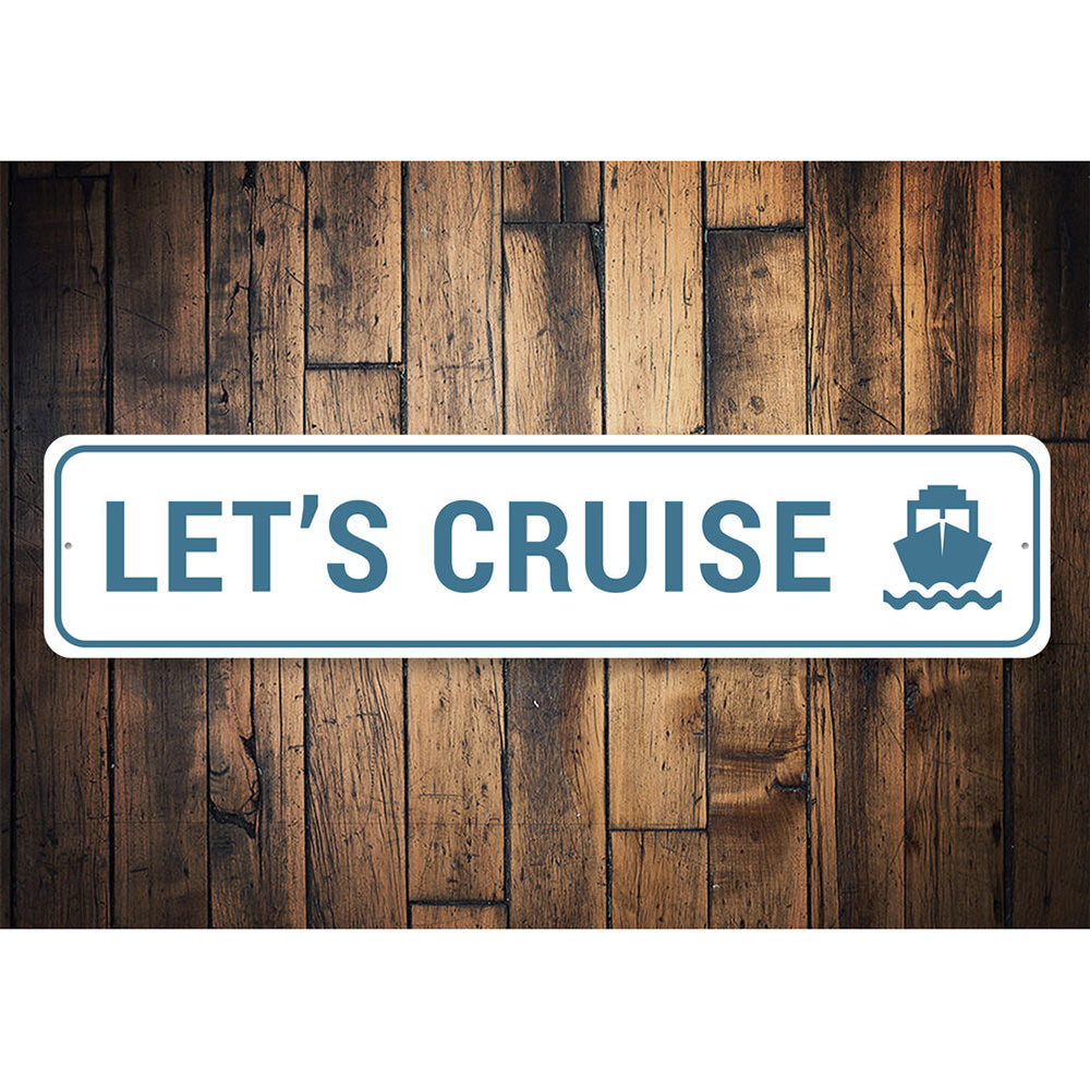 Let's Cruise Boat Sign, Beach House Aluminum Sign