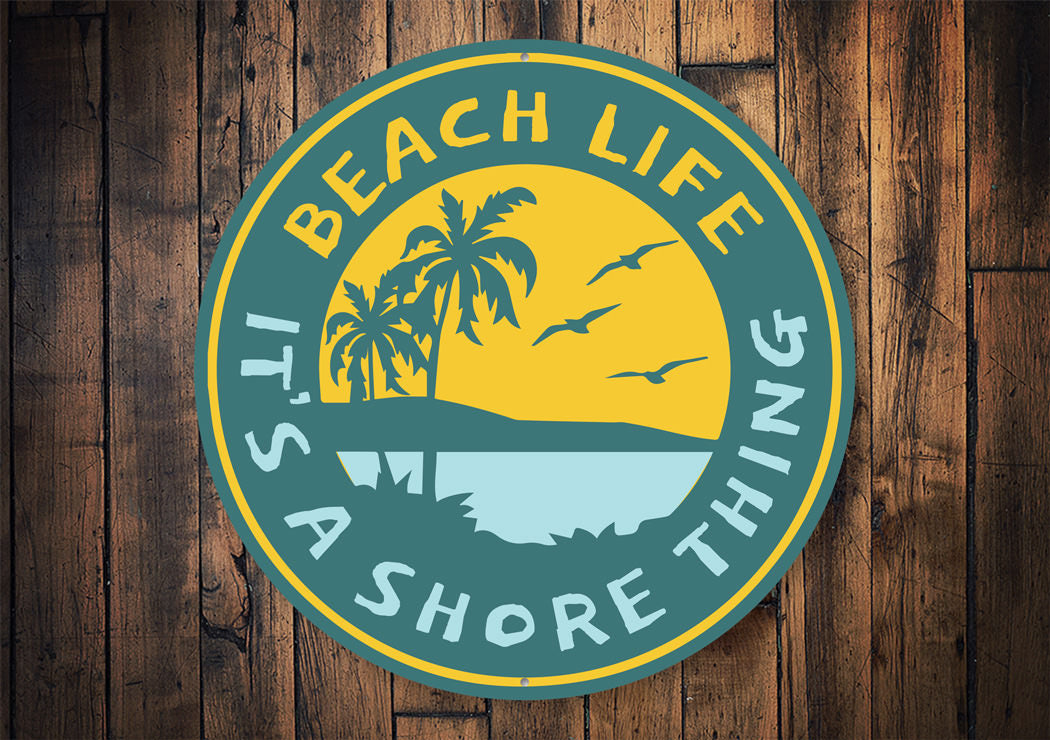 It's a Shore Thing Beach Sign