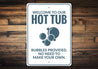 Hot Tub Welcome Sign