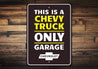 Chevy Trucks Only Sign