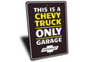 Chevy Trucks Only Sign