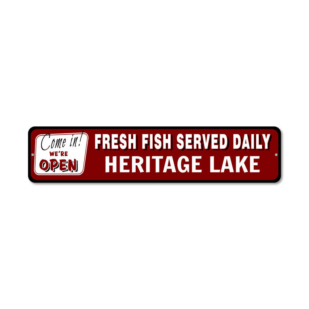 Open Fresh Fish Served Daily Sign Aluminum Sign