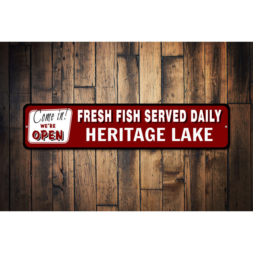Open Fresh Fish Served Daily Sign Aluminum Sign