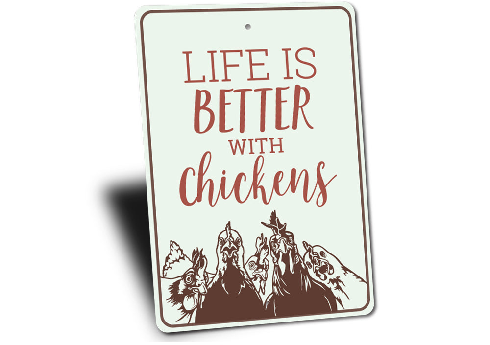 Life is Better with Chickens Sign