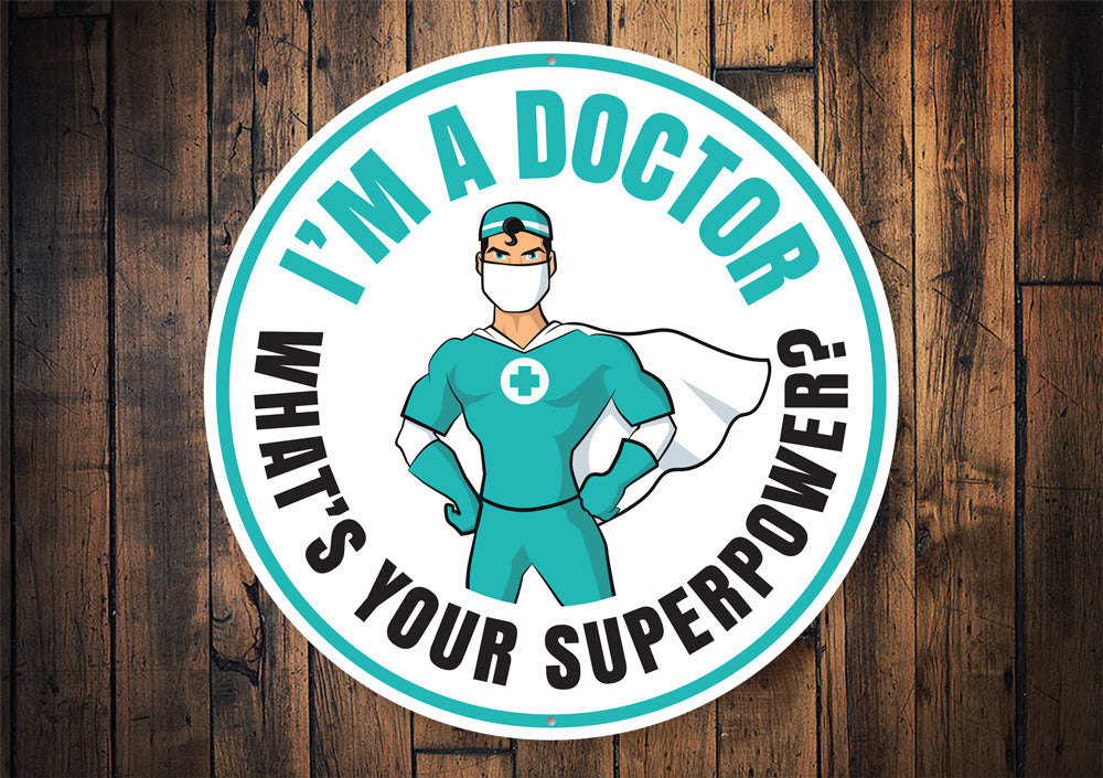 I'm a Doctor Sign