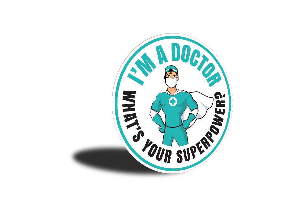 I'm a Doctor Sign