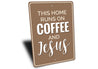 Coffee and Jesus Sign