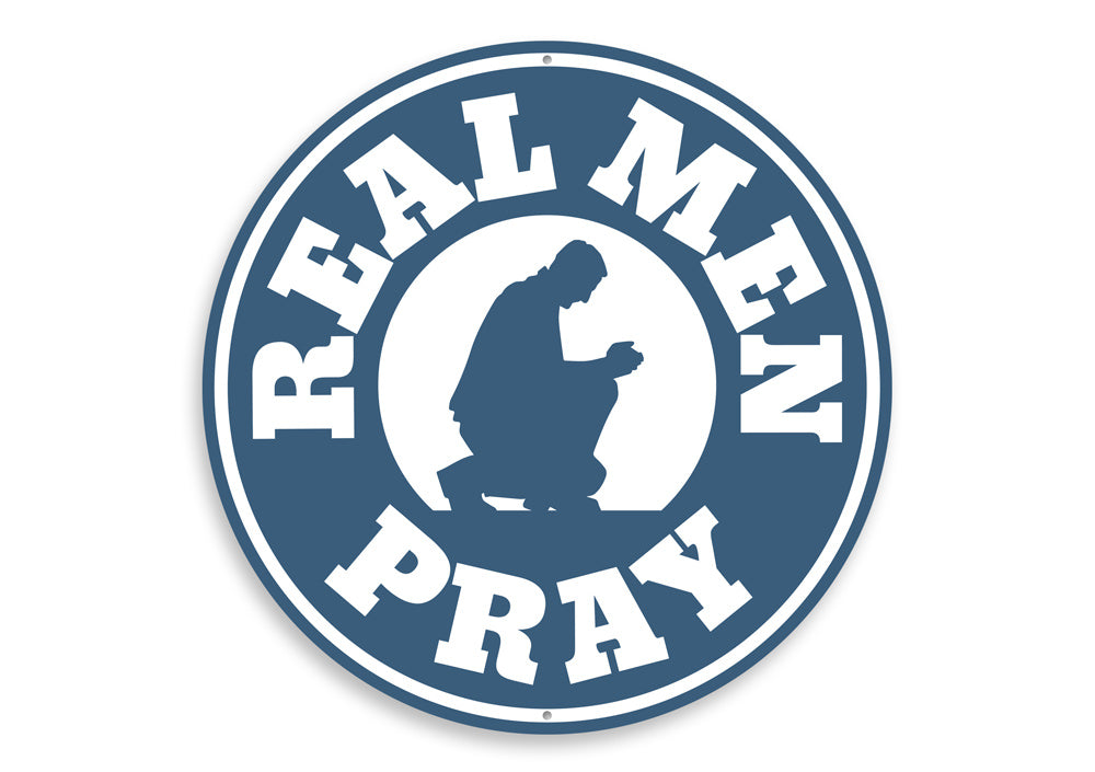 Real Men Pray Sign
