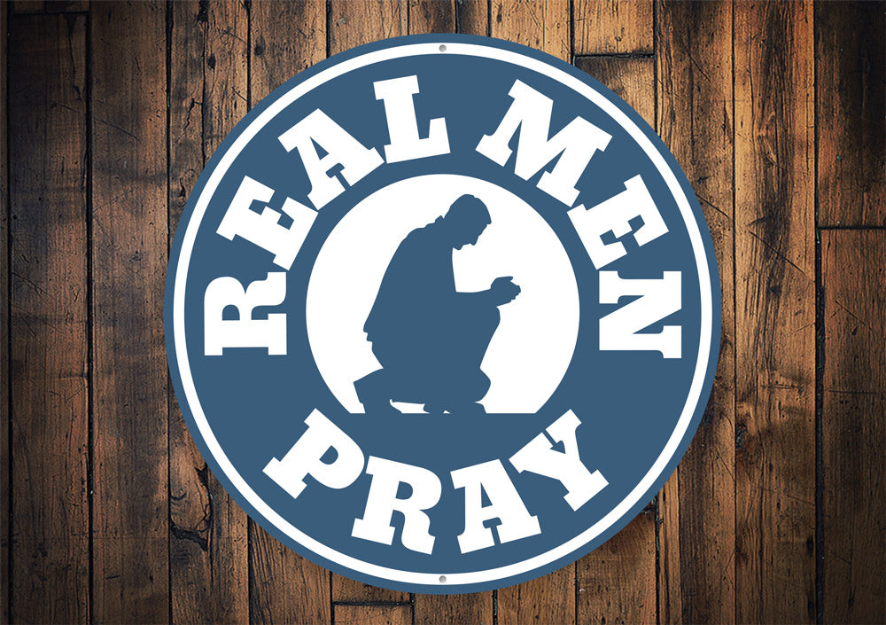 Real Men Pray Sign