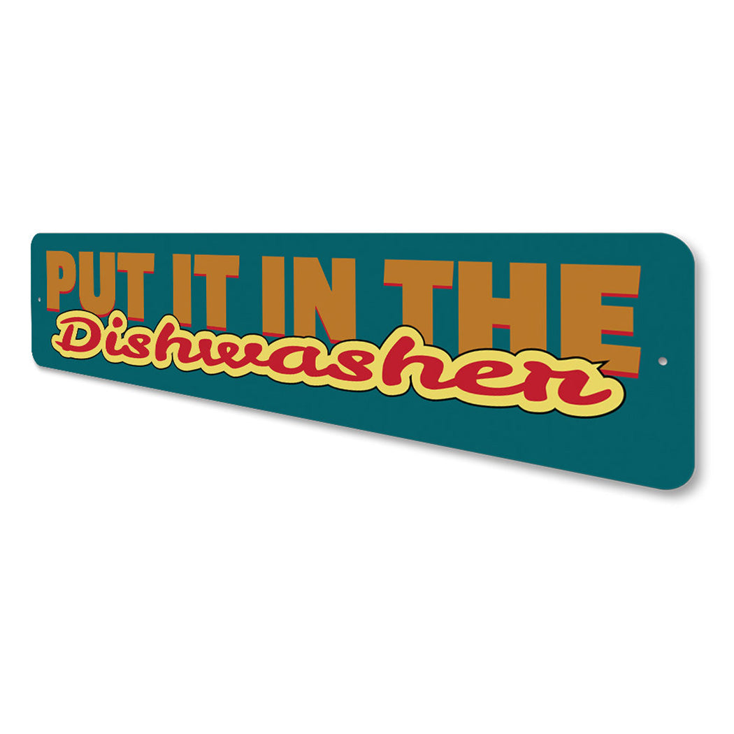 Put In The Dishwasher Sign