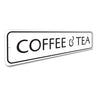 Coffee & Tea Sign, Coffee Lover Gift Sign, Kitchen Sign, Cafe Decorative Aluminum Sign