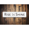 Rise And Shine Sign, Home Decor, Family Aluminum Sign