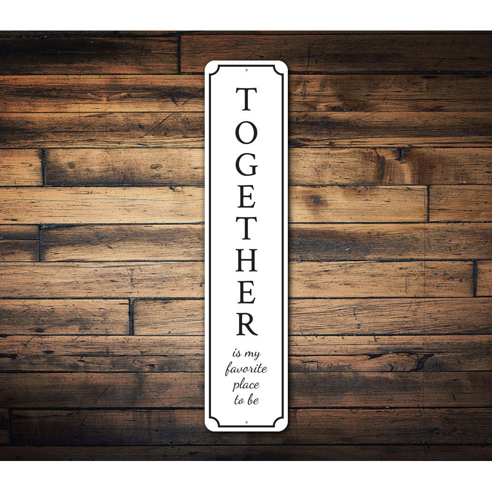 Together Home Sign, Wedding Gift Sign, Decorative Wall Aluminum Sign