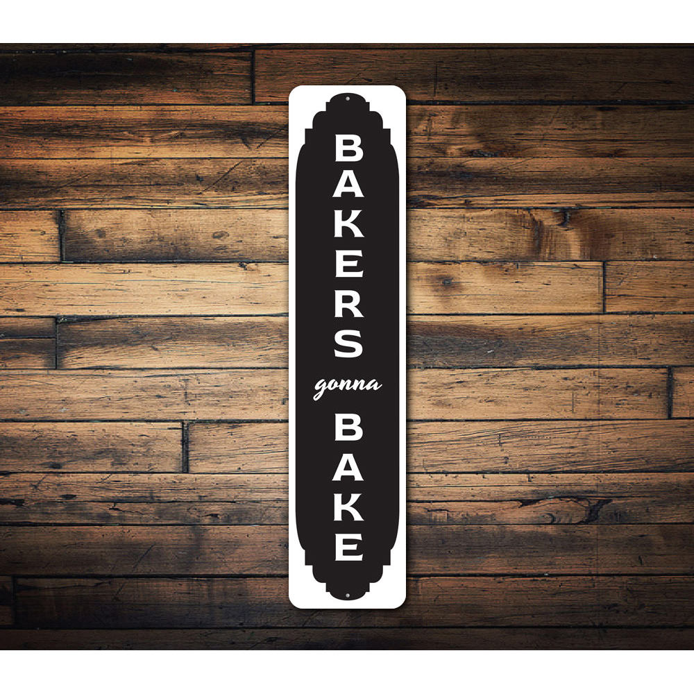 Bakers Gonna Bake Sign, Baker Gift Decorative Sign, Bakery Aluminum Sign