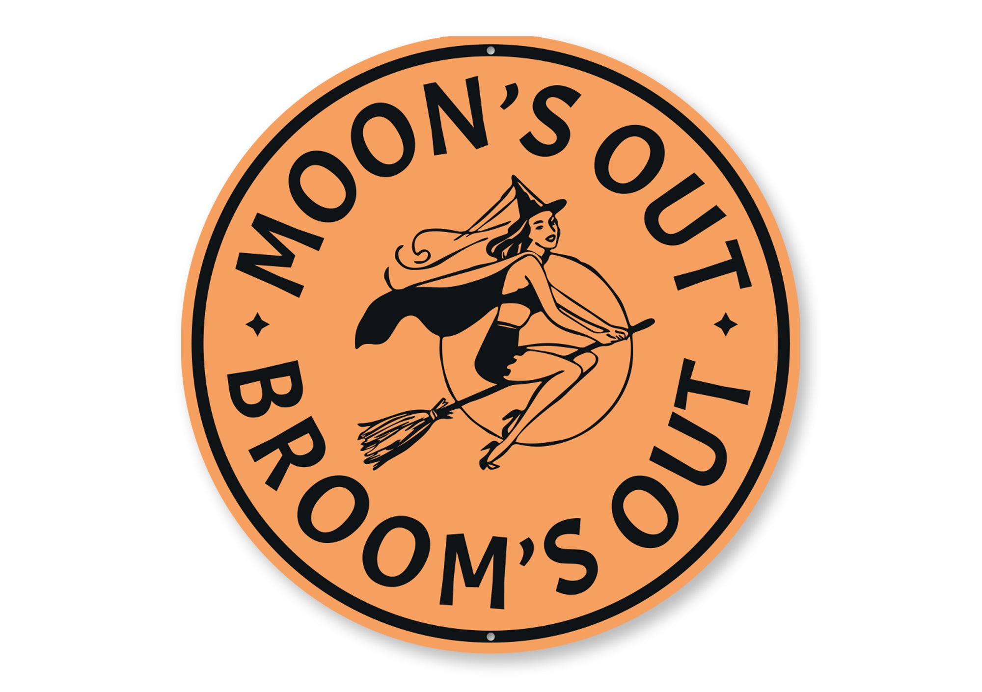 Moons Out Brooms Out Sign
