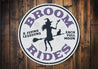 Broom Rides Witch Sign