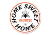 Home Sweet Haunted Home Halloween Sign