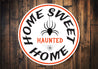 Home Sweet Haunted Home Halloween Sign