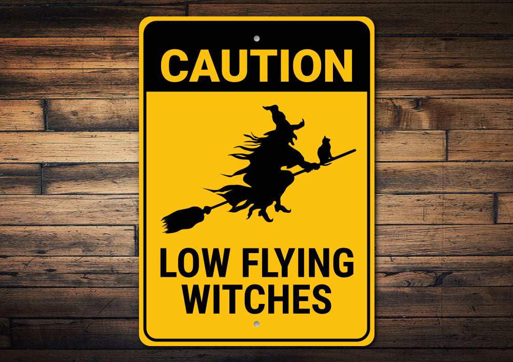 Caution Low Flying Witches Sign