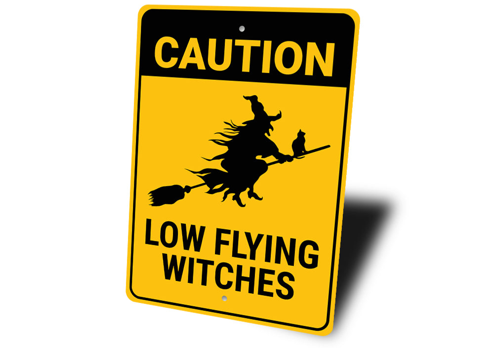 Caution Low Flying Witches Sign