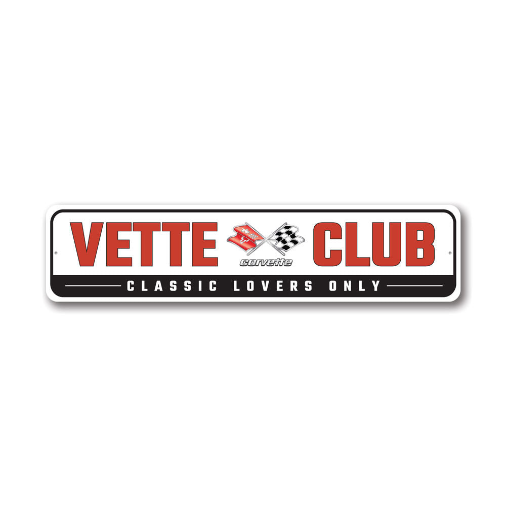 Vette Club Classic Lovers Only Chevy Corvette Sign