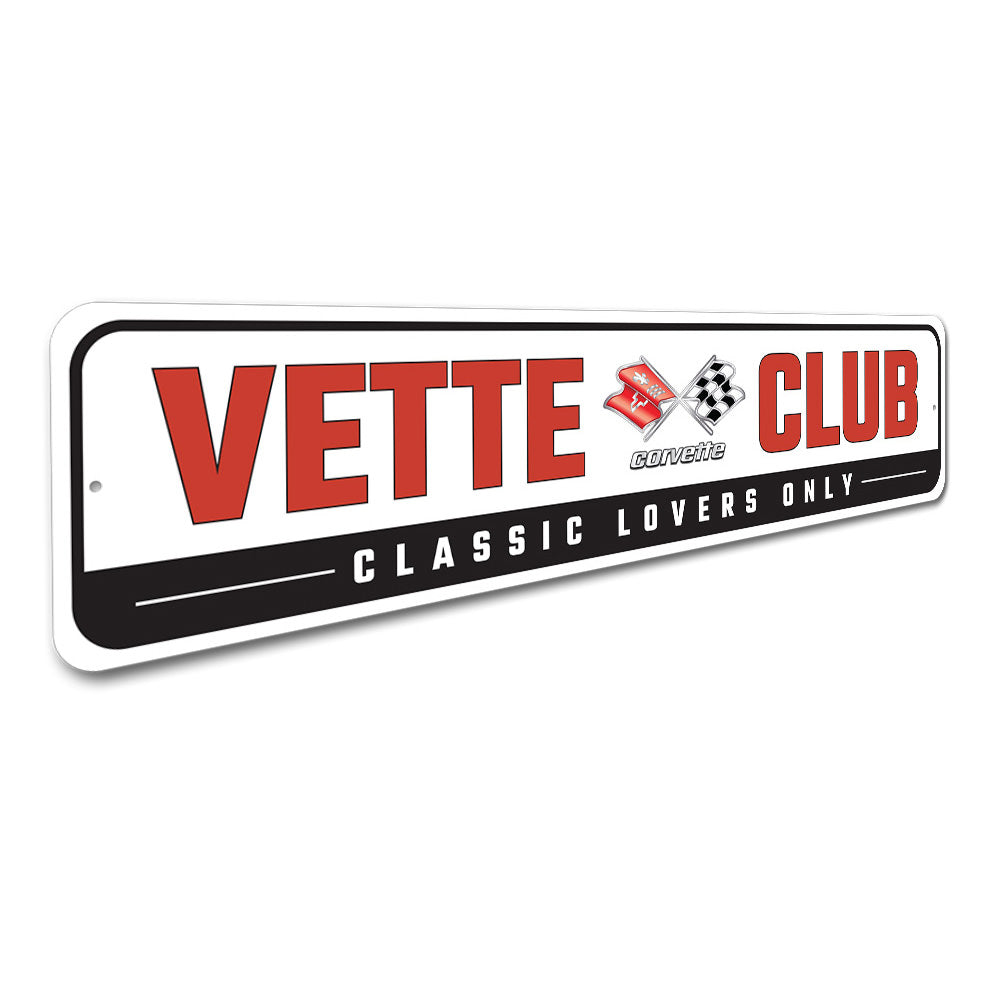Vette Club Classic Lovers Only Chevy Corvette Sign