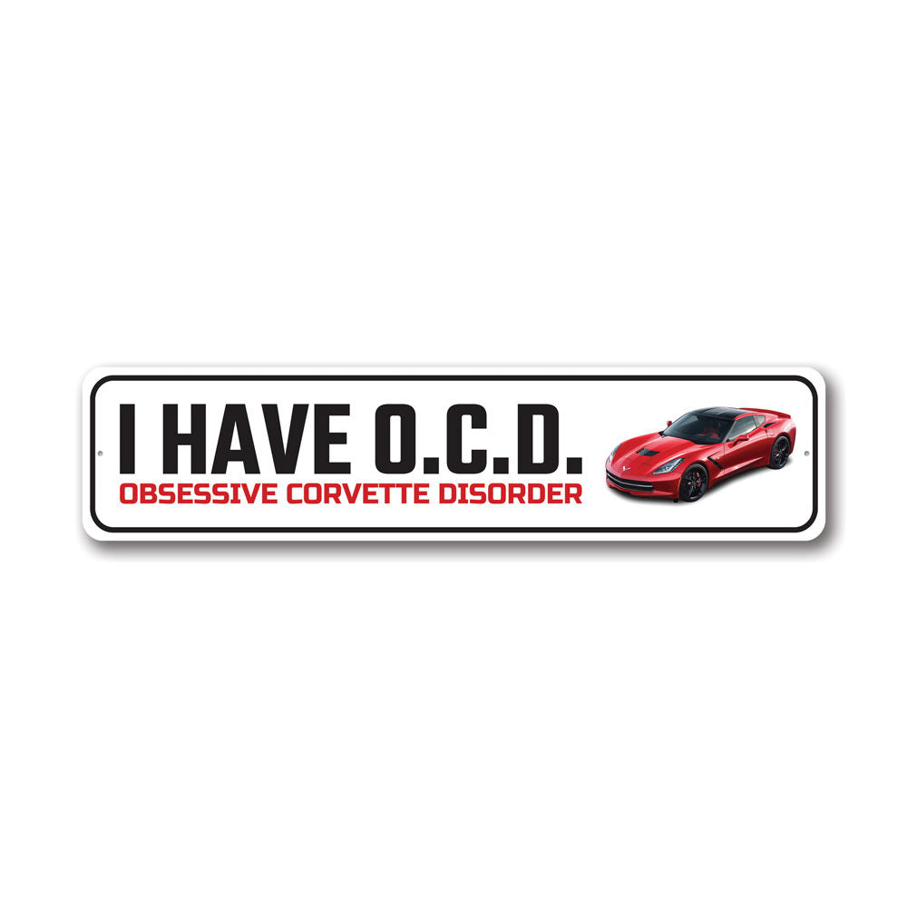Obsessive Corvette Disorder Chevy Sign