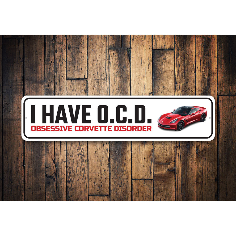 Obsessive Corvette Disorder Chevy Sign