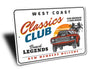 West Coast Classics Club Car Sign