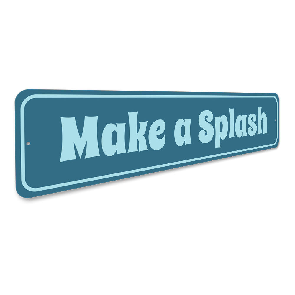 Make A Splash Pool Backyard Metal Sign, Home Decor
