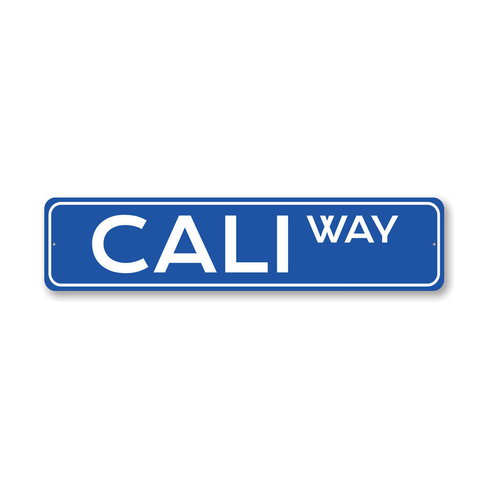Cali Way Street Sign, Metal Sign