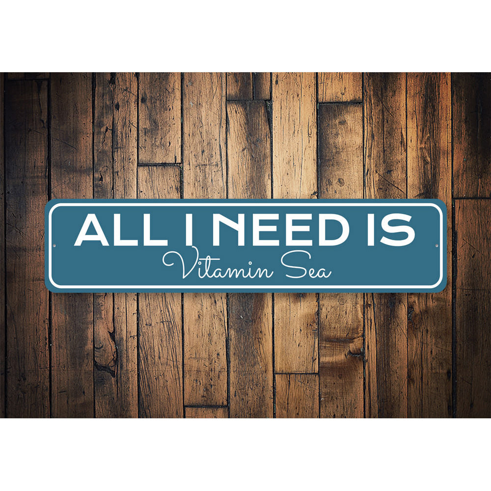 All I Need Is Vitamin Sea, Beach House Decor, Beach Lover Sign