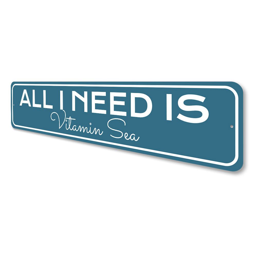 All I Need Is Vitamin Sea, Beach House Decor, Beach Lover Sign