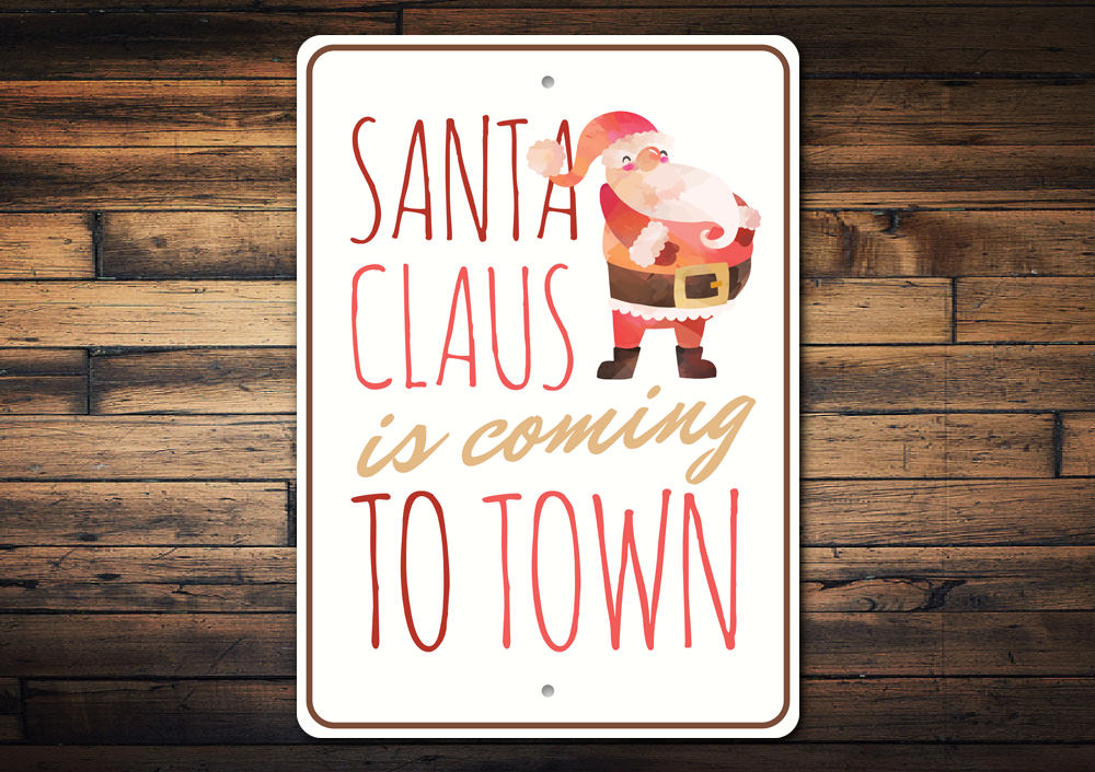 Santa Claus is Coming to Town Sign