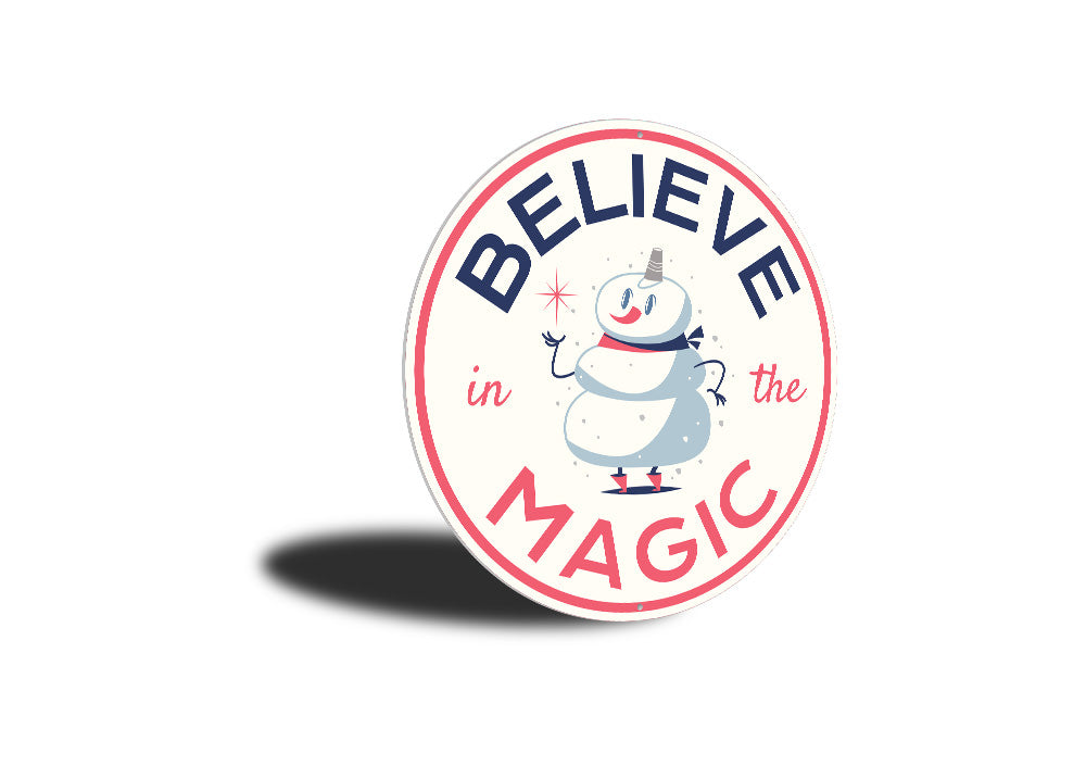 Belive in the Magic Snowman Sign