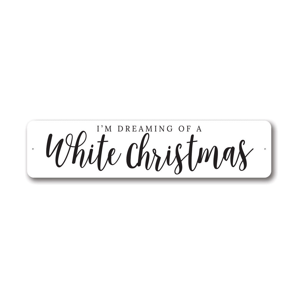 I'm Dreaming of a White Christmas, Decorative Holiday Sign