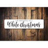 I'm Dreaming of a White Christmas, Decorative Holiday Sign