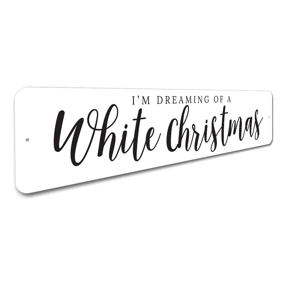 I'm Dreaming of a White Christmas, Decorative Holiday Sign