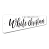 I'm Dreaming of a White Christmas, Decorative Holiday Sign