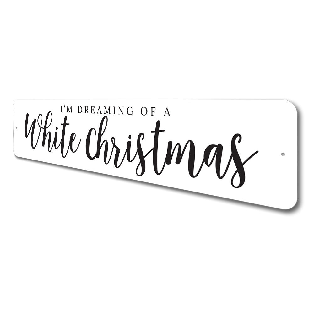 I'm Dreaming of a White Christmas, Decorative Holiday Sign