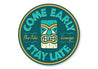 Come Early Stay Late Tiki Lounge Sign